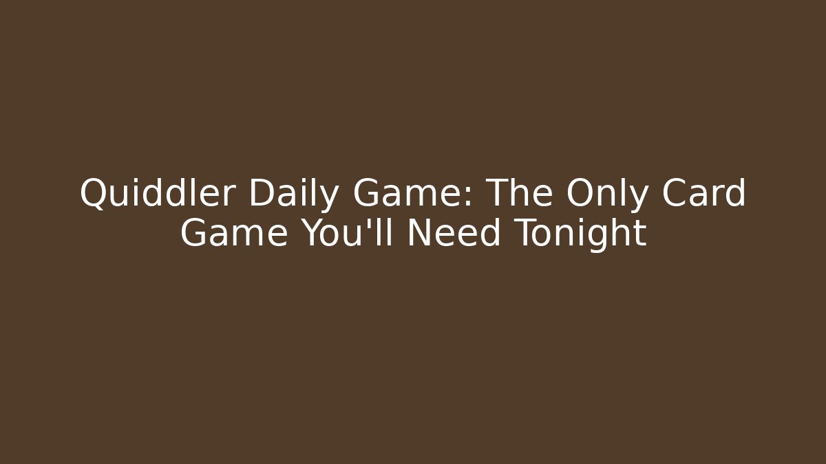 Quiddler Daily Game: The Only Card Game You'll Need Tonight