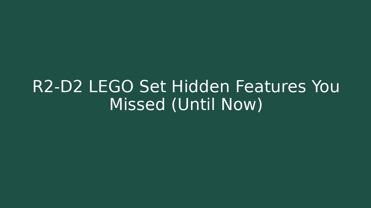 R2-D2 LEGO Set Hidden Features You Missed (Until Now)