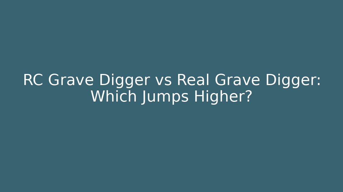 RC Grave Digger vs Real Grave Digger: Which Jumps Higher? - Create More Assets