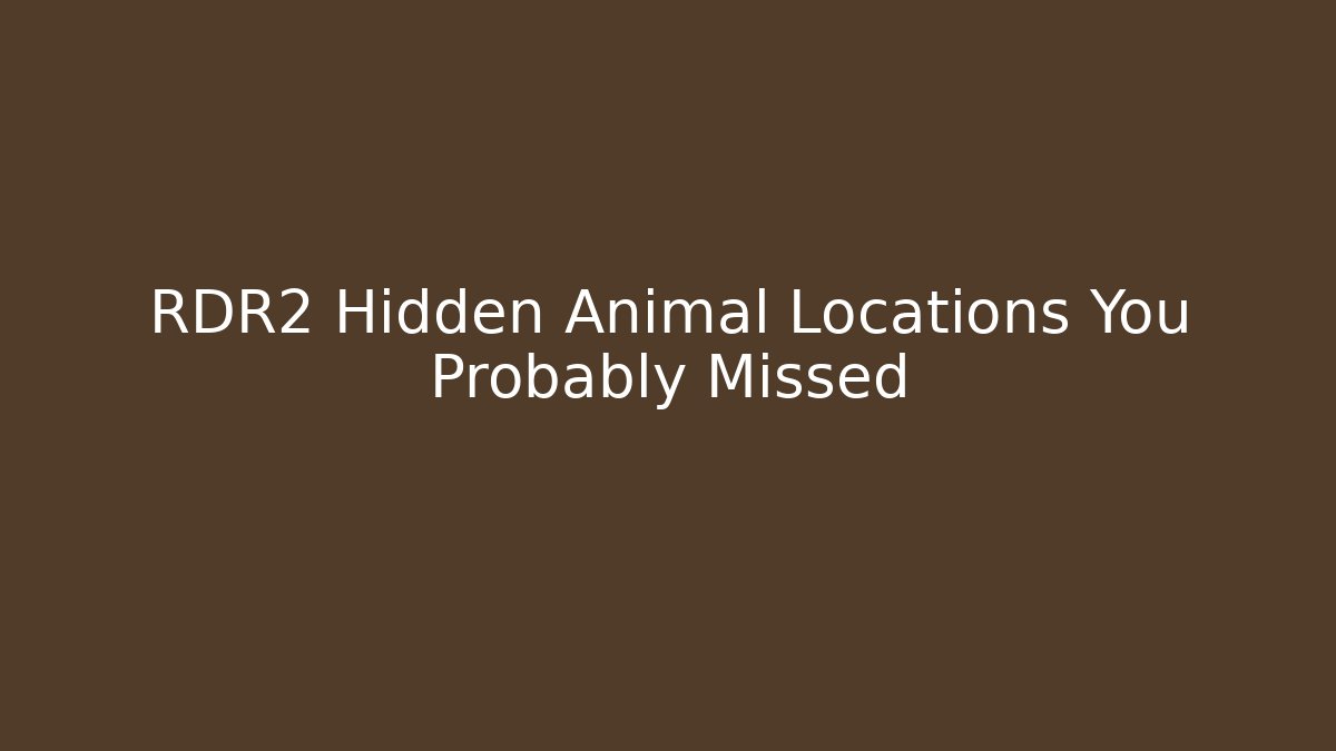 RDR2 Hidden Animal Locations You Probably Missed