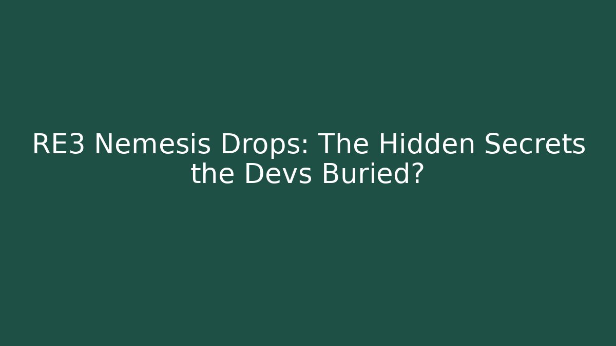 RE3 Nemesis Drops: The Hidden Secrets the Devs Buried? - Create More Assets
