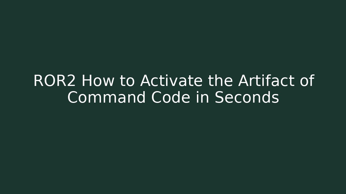 ROR2 How to Activate the Artifact of Command Code in Seconds