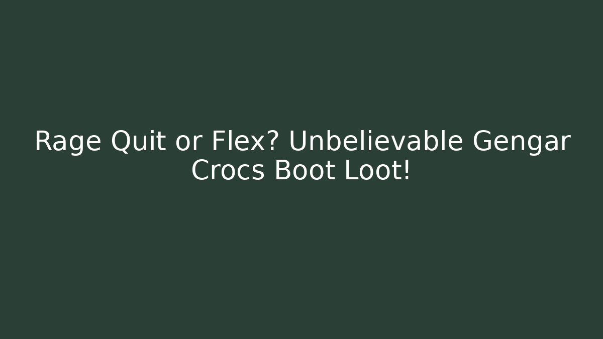 Rage Quit or Flex? Unbelievable Gengar Crocs Boot Loot!
