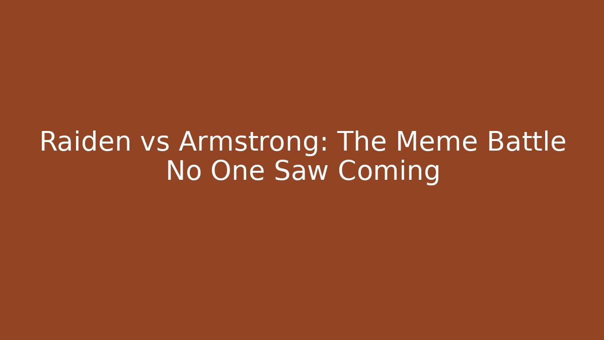 Raiden vs Armstrong: The Meme Battle No One Saw Coming