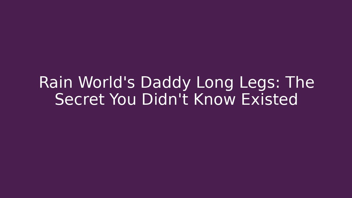 Rain World's Daddy Long Legs: The Secret You Didn't Know Existed