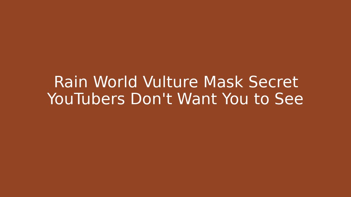 Rain World Vulture Mask Secret YouTubers Don't Want You to See