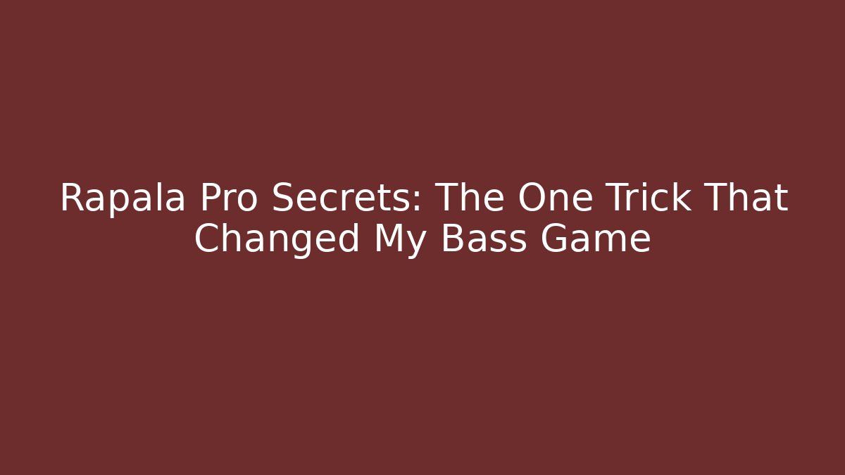 Rapala Pro Secrets: The One Trick That Changed My Bass Game