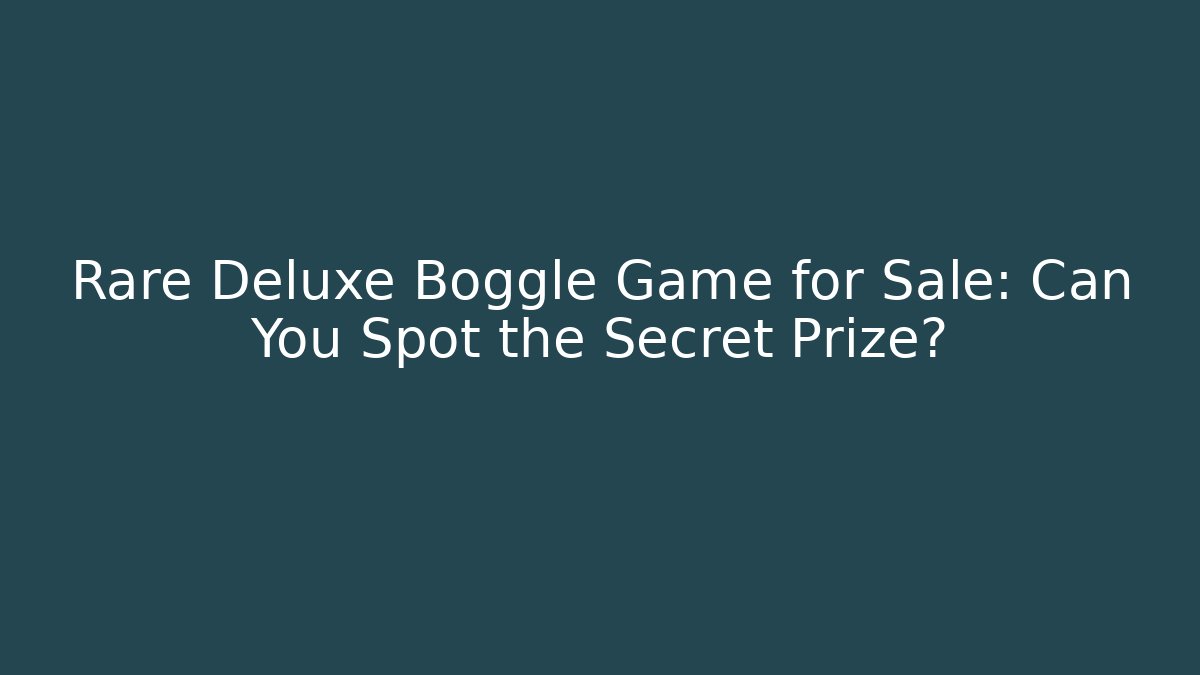 Rare Deluxe Boggle Game for Sale: Can You Spot the Secret Prize?