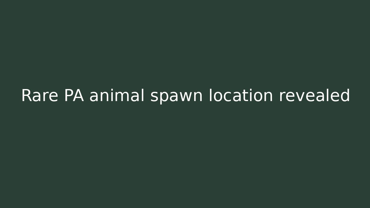 Rare PA animal spawn location revealed