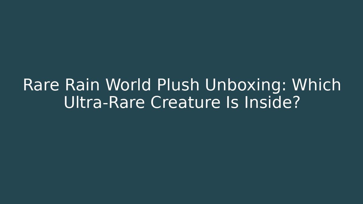 Rare Rain World Plush Unboxing: Which Ultra-Rare Creature Is Inside?