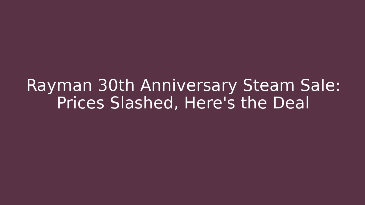 Rayman 30th Anniversary Steam Sale: Prices Slashed, Here's the Deal