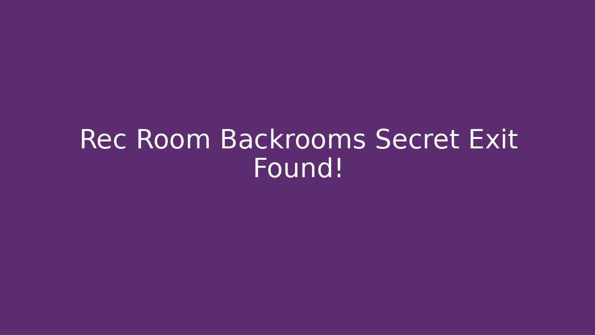 Rec Room Backrooms Secret Exit Found!