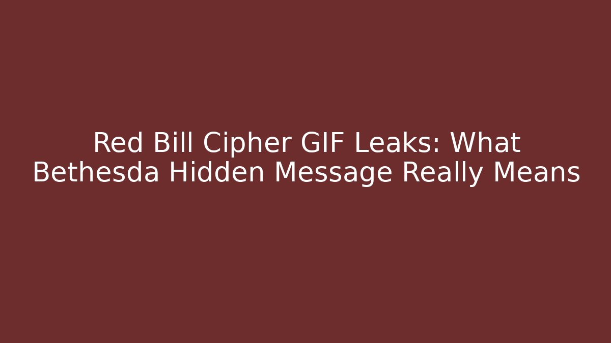 Red Bill Cipher GIF Leaks: What Bethesda Hidden Message Really Means
