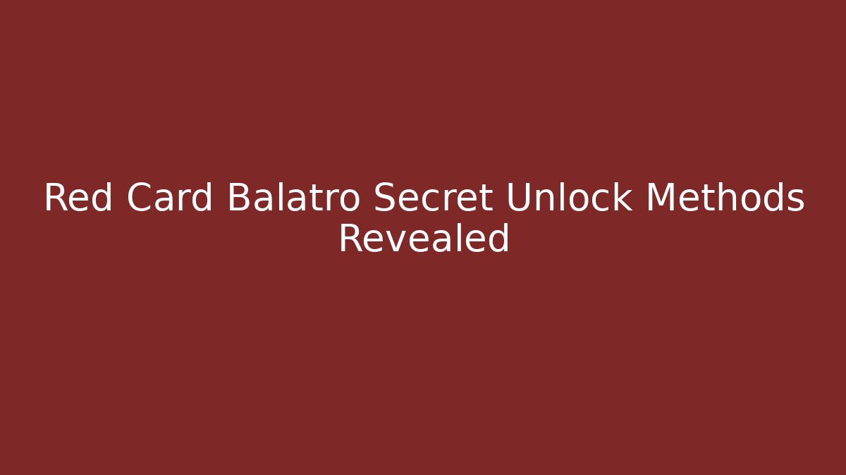 Red Card Balatro Secret Unlock Methods Revealed - Create More Assets
