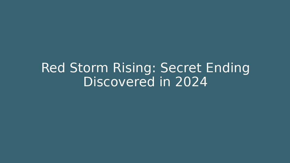 Red Storm Rising: Secret Ending Discovered in 2024