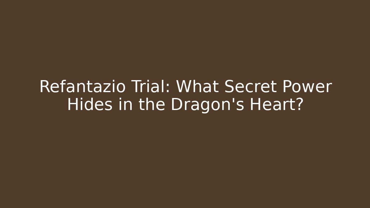 Refantazio Trial: What Secret Power Hides in the Dragon's Heart?