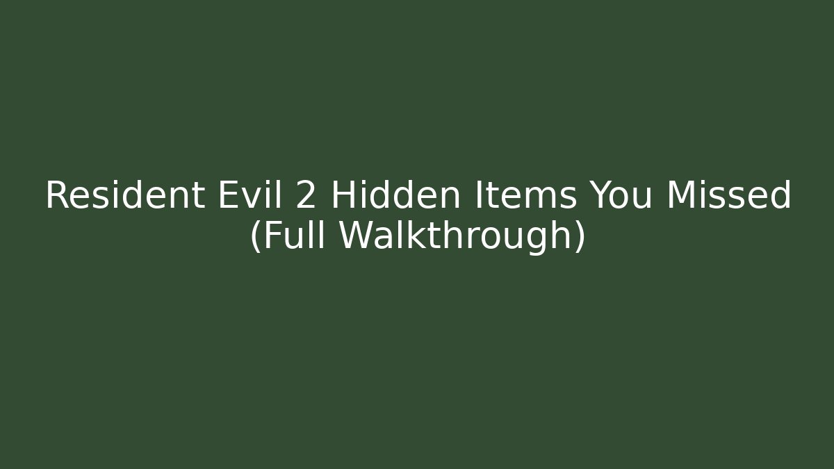 Resident Evil 2 Hidden Items You Missed (Full Walkthrough)