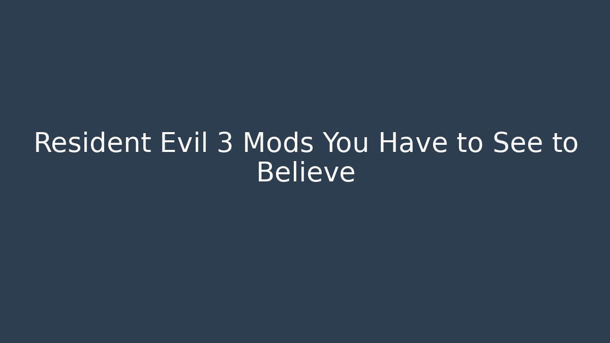 Resident Evil 3 Mods You Have to See to Believe