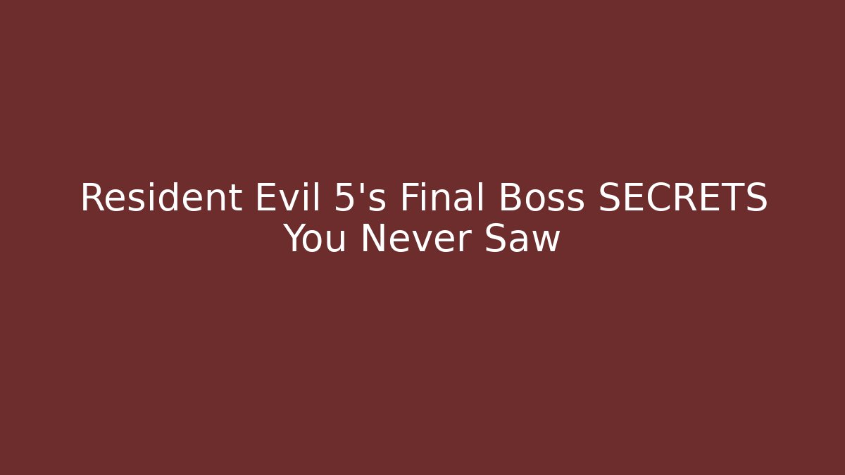 Resident Evil 5's Final Boss SECRETS You Never Saw - Create More Assets