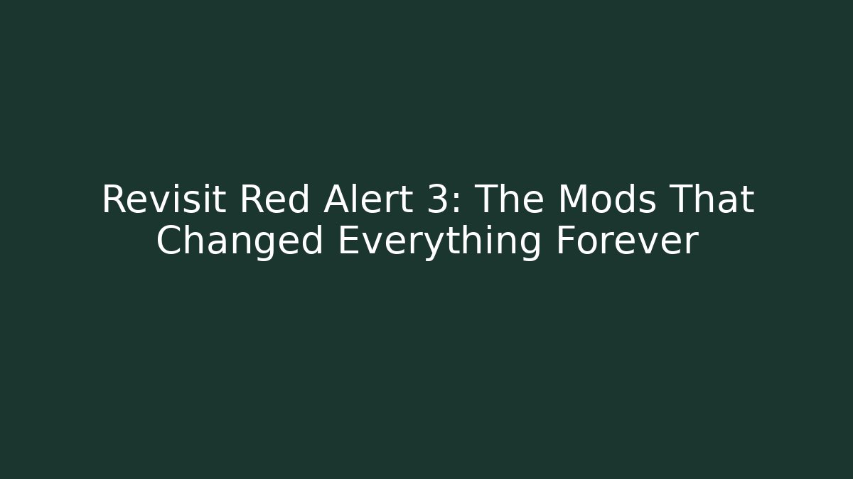 Revisit Red Alert 3: The Mods That Changed Everything Forever