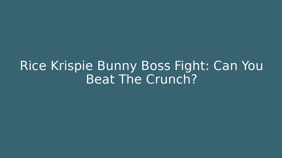 Rice Krispie Bunny Boss Fight: Can You Beat The Crunch?