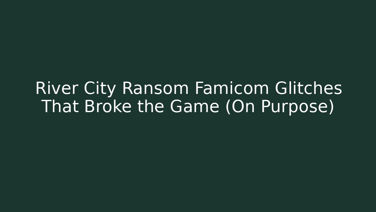 River City Ransom Famicom Glitches That Broke the Game (On Purpose)
