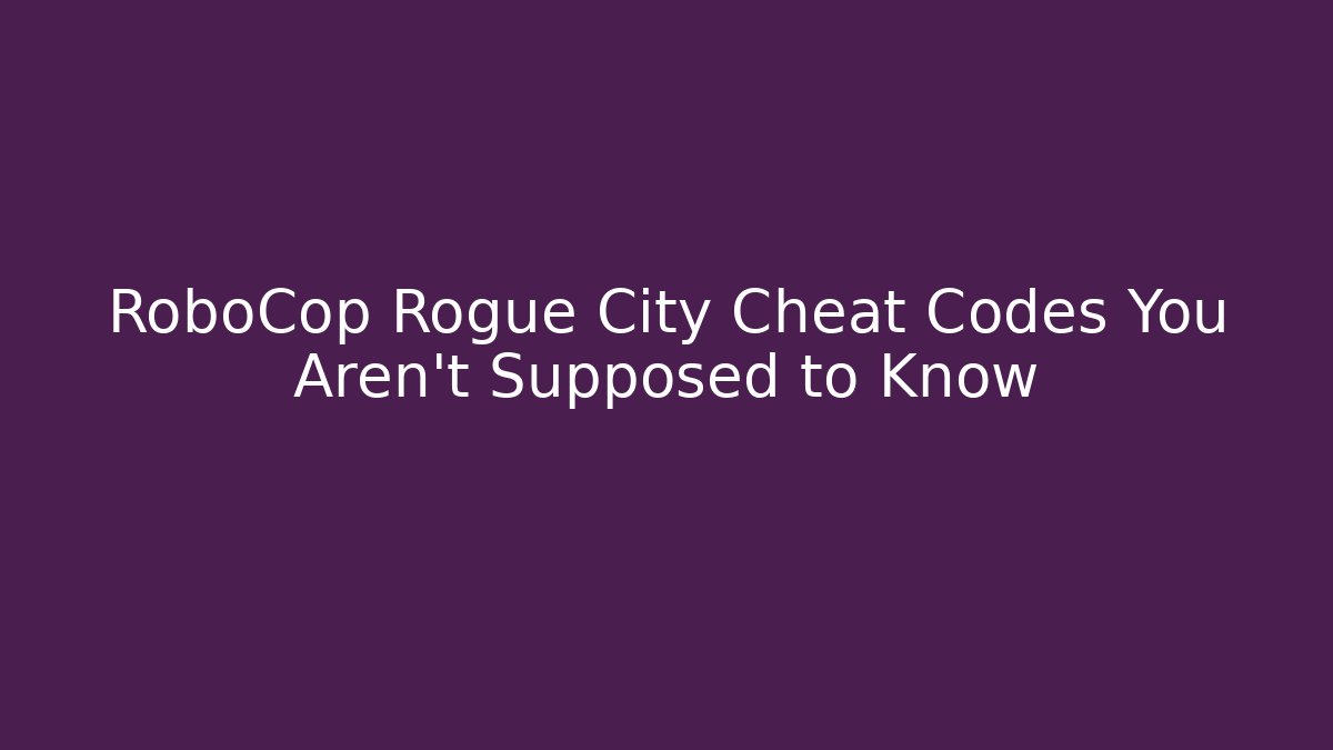 RoboCop Rogue City Cheat Codes You Aren't Supposed to Know