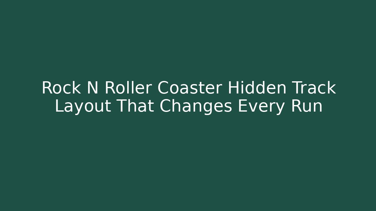 Rock N Roller Coaster Hidden Track Layout That Changes Every Run