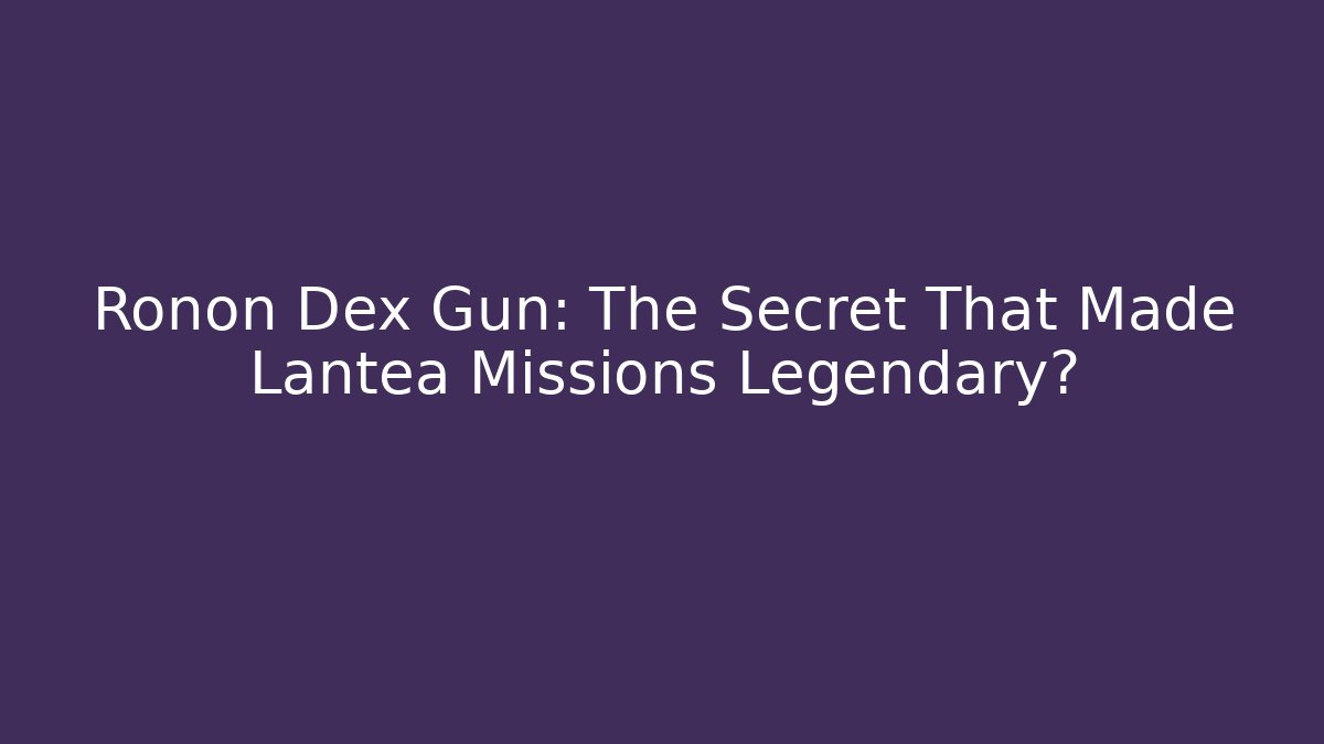 Ronon Dex Gun: The Secret That Made Lantea Missions Legendary?