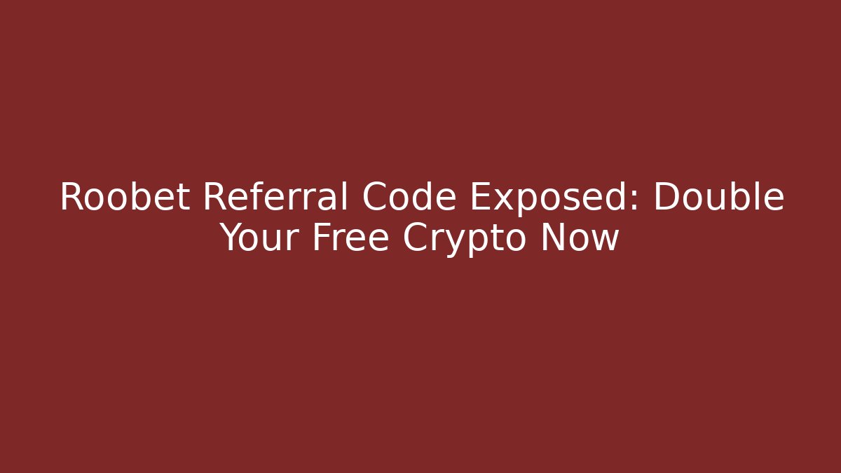 Roobet Referral Code Exposed: Double Your Free Crypto Now