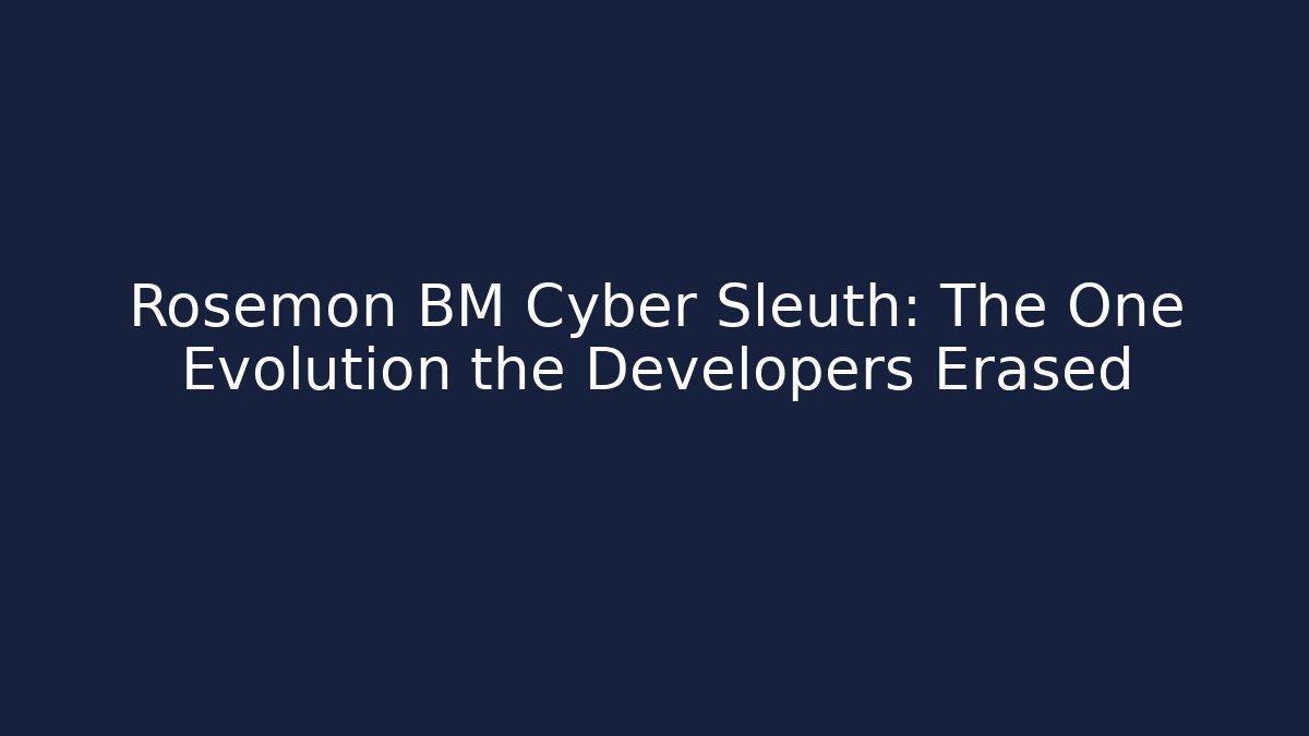 Rosemon BM Cyber Sleuth: The One Evolution the Developers Erased - Create More Assets