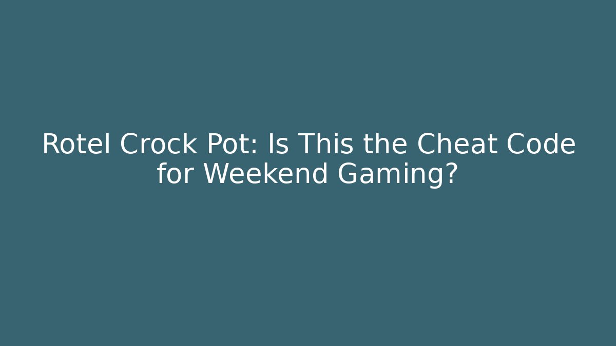Rotel Crock Pot: Is This the Cheat Code for Weekend Gaming?