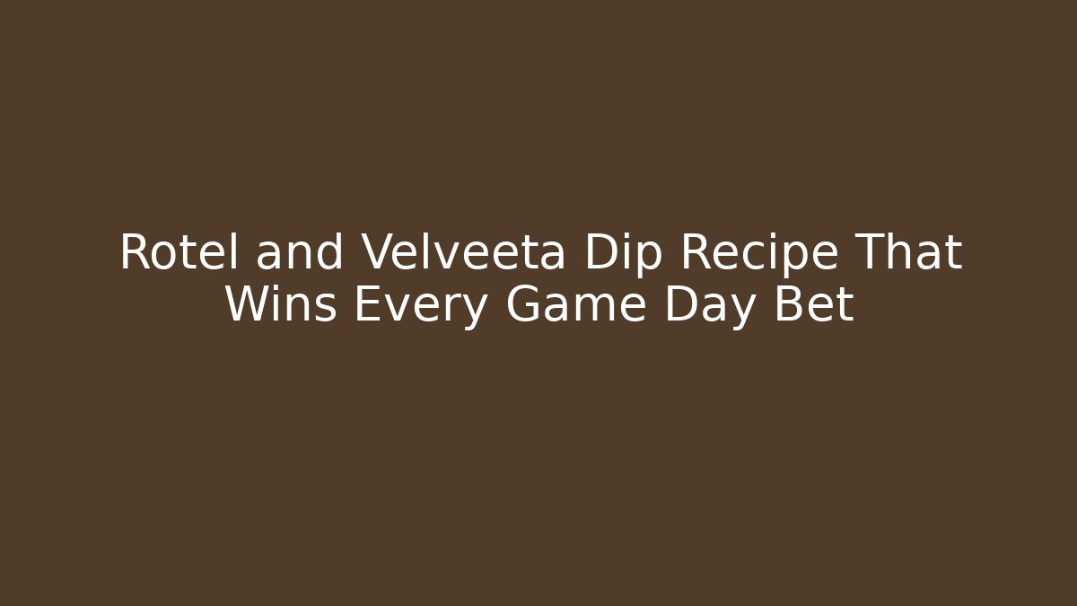 Rotel and Velveeta Dip Recipe That Wins Every Game Day Bet