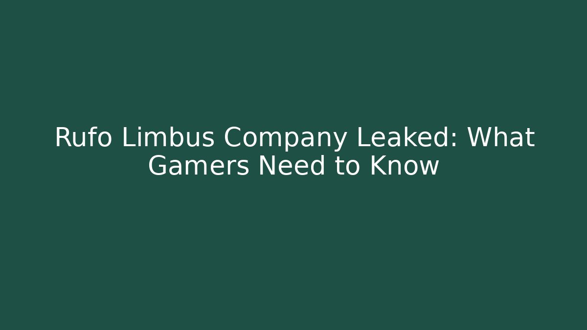 Rufo Limbus Company Leaked: What Gamers Need to Know