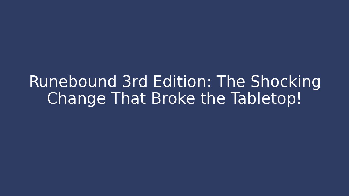 Runebound 3rd Edition: The Shocking Change That Broke the Tabletop! - Create More Assets