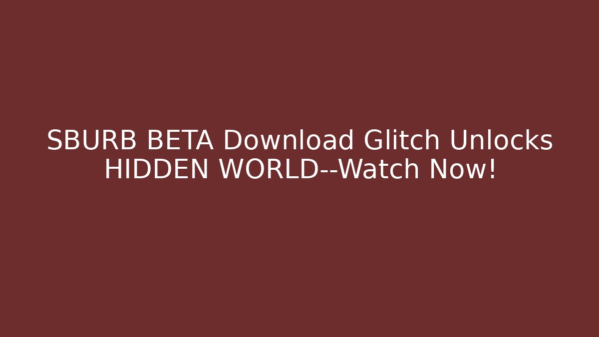SBURB BETA Download Glitch Unlocks HIDDEN WORLD—Watch Now!