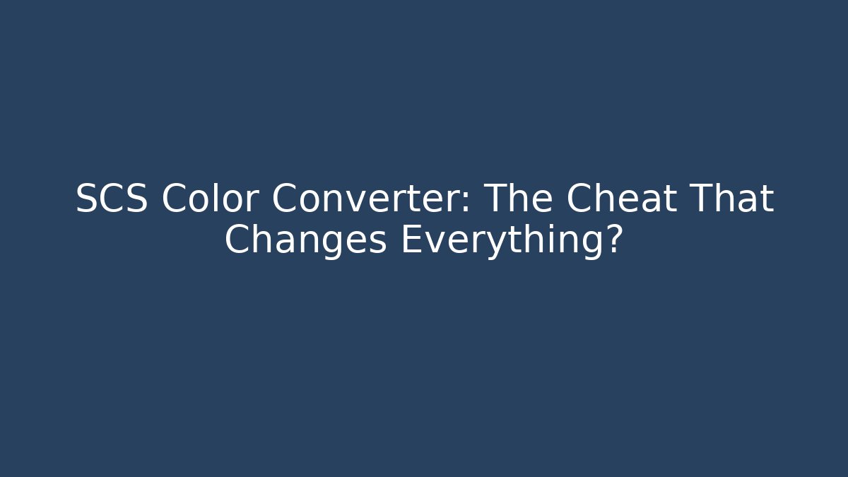 SCS Color Converter: The Cheat That Changes Everything?