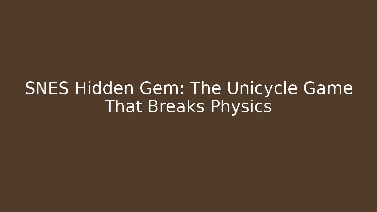 SNES Hidden Gem: The Unicycle Game That Breaks Physics - Create More Assets