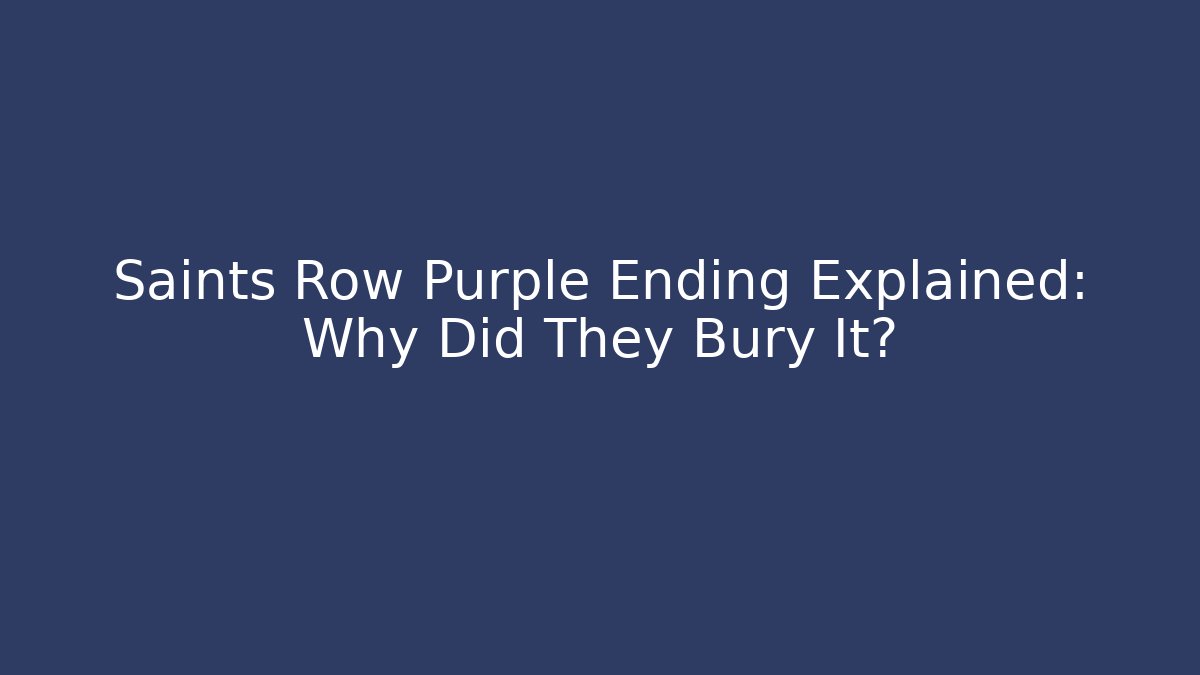 Saints Row Purple Ending Explained: Why Did They Bury It?