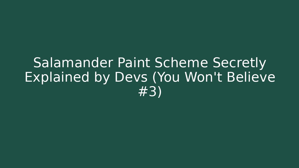 Salamander Paint Scheme Secretly Explained by Devs (You Won't Believe #3)