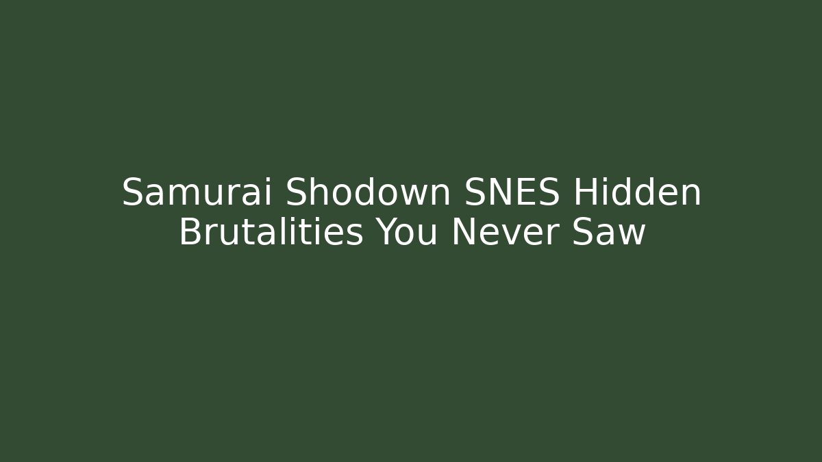 Samurai Shodown SNES Hidden Brutalities You Never Saw