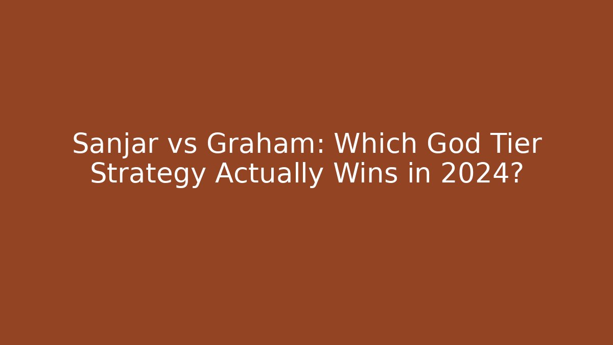 Sanjar vs Graham: Which God Tier Strategy Actually Wins in 2024?