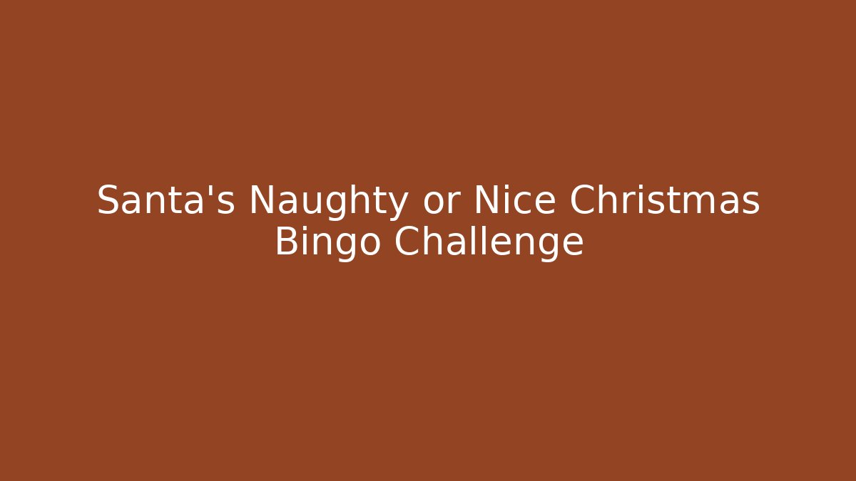 Santa's Naughty or Nice Christmas Bingo Challenge