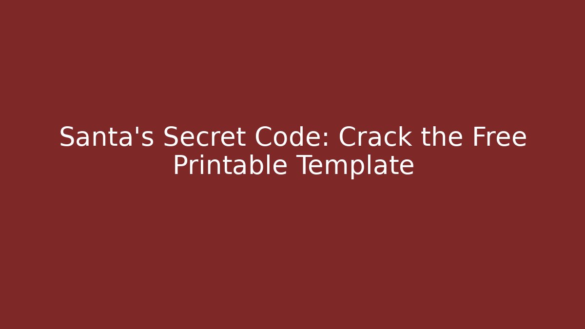 Santa's Secret Code: Crack the Free Printable Template - Create More Assets