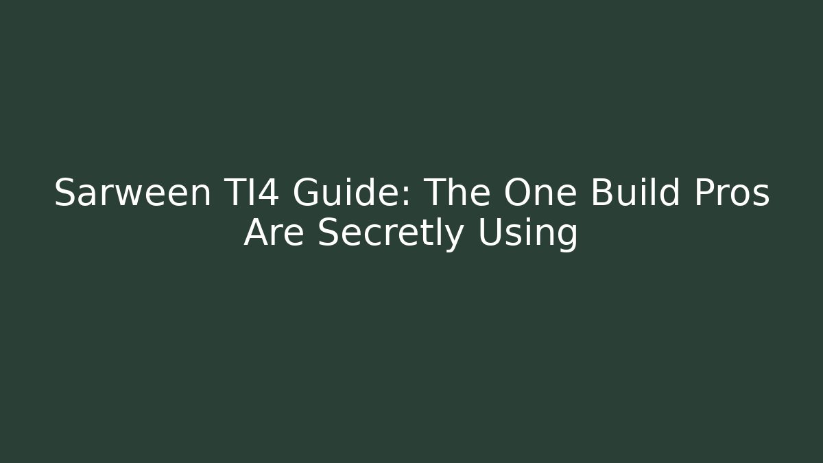 Sarween TI4 Guide: The One Build Pros Are Secretly Using - Create More Assets