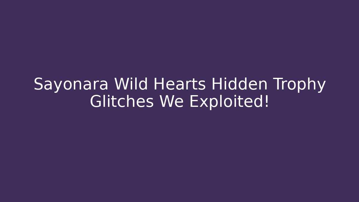 Sayonara Wild Hearts Hidden Trophy Glitches We Exploited!