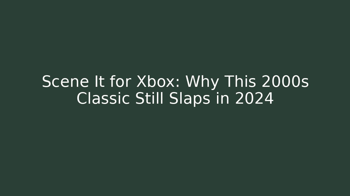 Scene It for Xbox: Why This 2000s Classic Still Slaps in 2024