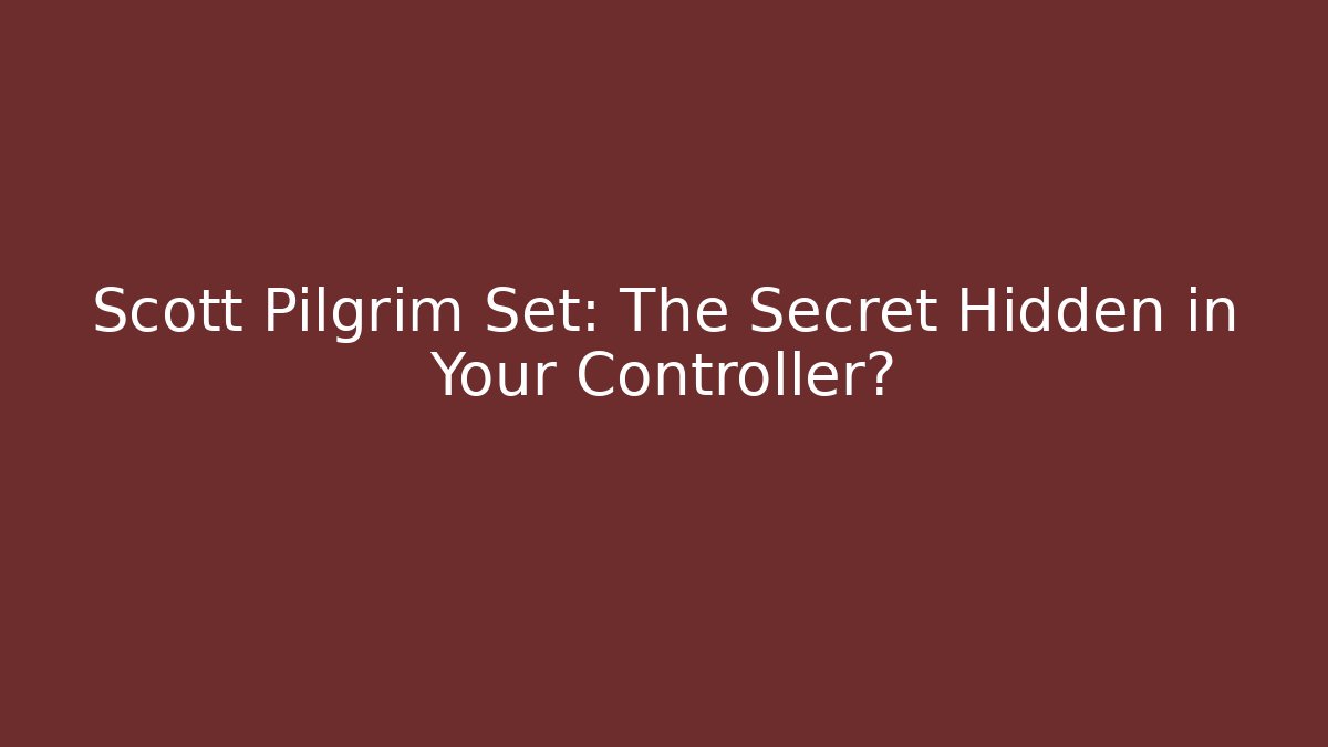 Scott Pilgrim Set: The Secret Hidden in Your Controller? - Create More Assets
