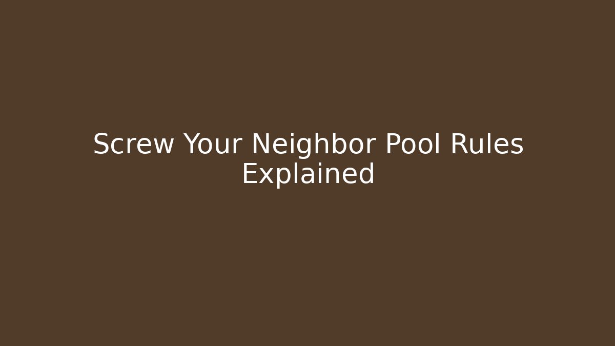 Screw Your Neighbor Pool Rules Explained - Create More Assets