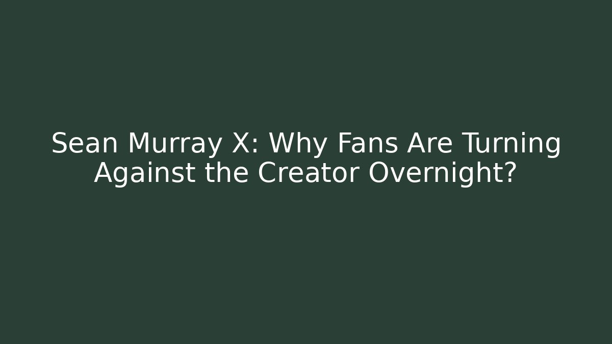 Sean Murray X: Why Fans Are Turning Against the Creator Overnight?